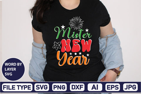 Mister New Year SVG Cut File SVGs,Quotes and Sayings,Food & Drink,On Sale, Print & Cut SVG DesignPlante 503 