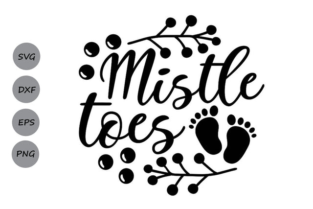 Mistle Toes| Christmas SVG Cutting Files. SVG CosmosFineArt 