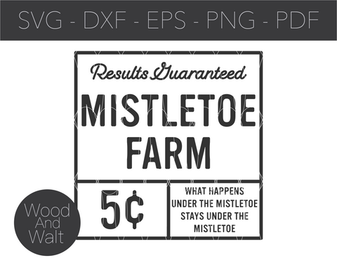 Mistletoe Farm SVG | Christmas Cut File | Holiday Vintage Design | Stencil Wood Sign | Printable Wall Art | Funny Couples Winter Design SVG Wood And Walt 