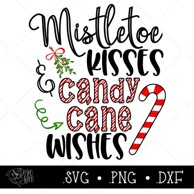 Mistletoe Kisses and Candy Cane Wishes SVG,DXF,PNG SVG Design Shark 