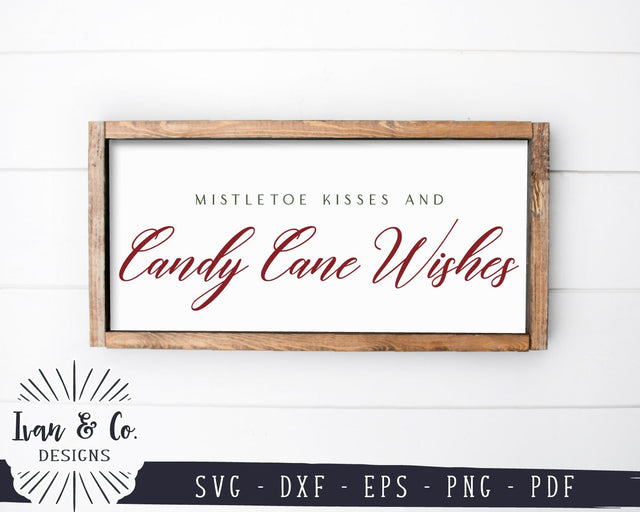 Mistletoe Kisses & Candy Cane Wishes SVG Files | Christmas SVG | Winter SVG | Cricut | Silhouette | Commercial Use | Digital Cut Files (1085128000) SVG Ivan & Co. Designs 