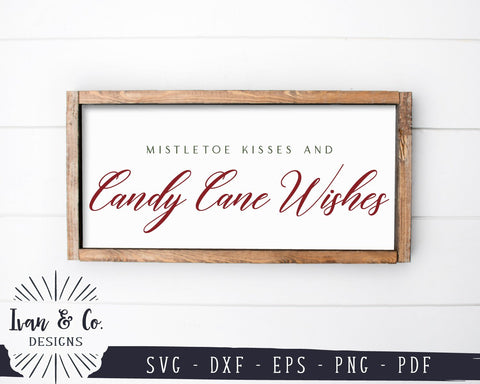 Mistletoe Kisses & Candy Cane Wishes SVG Files | Christmas SVG | Winter SVG | Cricut | Silhouette | Commercial Use | Digital Cut Files (1085128000) SVG Ivan & Co. Designs 