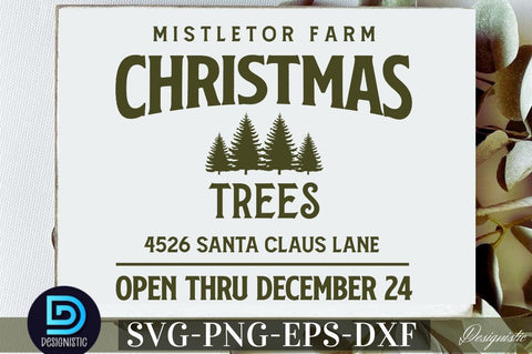 Mistletor farm christmas trees 4526 santa claus lane open thru december 24 SVG SVG DESIGNISTIC 