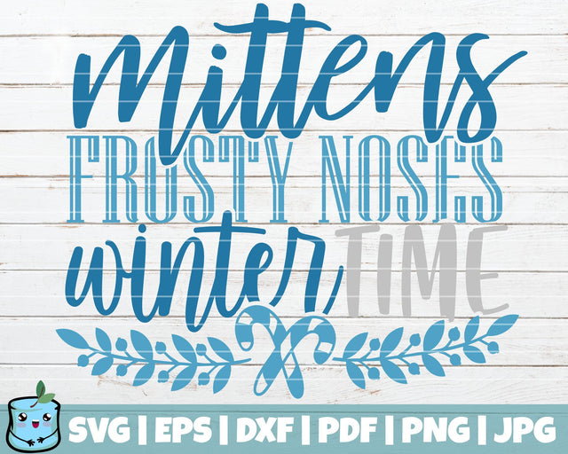 Mittens Frosty Noses Winter Time SVG MintyMarshmallows 