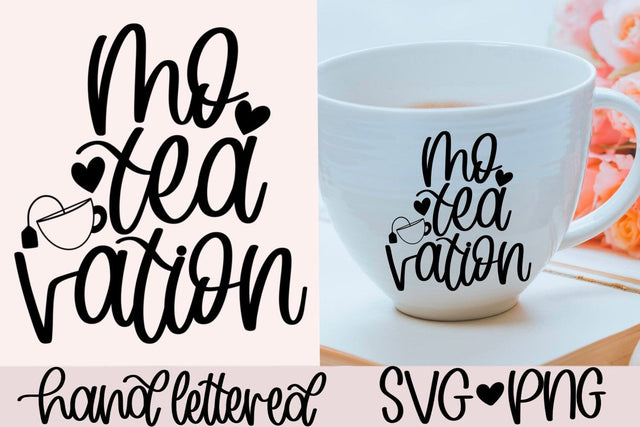Mo tea vation svg, positive tea svg, tea lover svg, funny tea quote svg, tea shirt svg, tea pun svg, motivational mug svg, hand lettered svg SVG AnitaAlyiaLettering 