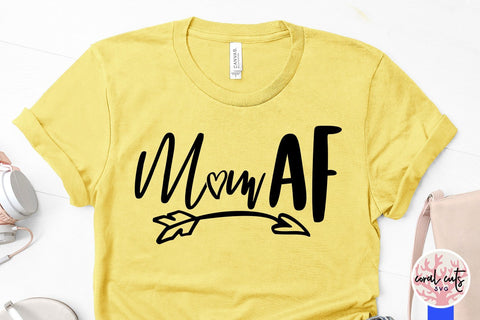 Mom AF – Mother SVG EPS DXF PNG SVG CoralCutsSVG 