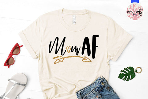 Mom AF – Mother SVG EPS DXF PNG SVG CoralCutsSVG 