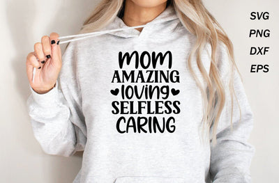 Mom amazing loving selfless caring svg, mom svg, mom svg design, mom svg cut file SVG MD mominul islam 