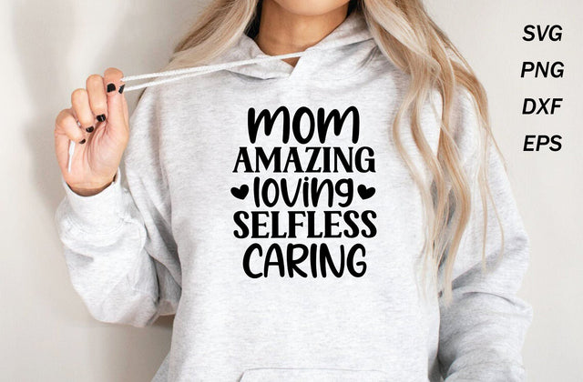 Mom amazing loving selfless caring svg, mom svg, mom svg design, mom svg cut file SVG MD mominul islam 