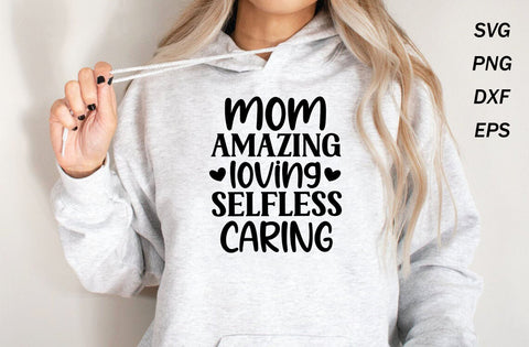 Mom amazing loving selfless caring svg, mom svg, mom svg design, mom svg cut file SVG MD mominul islam 