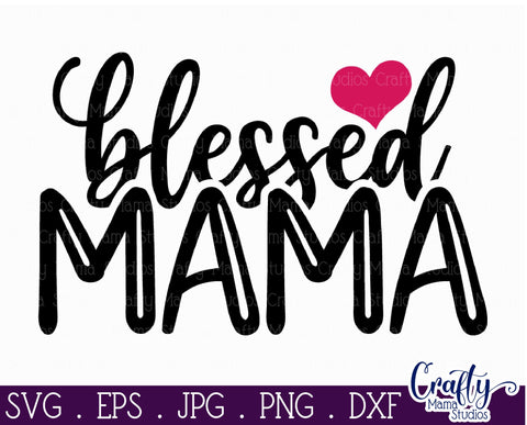 Mom And Me Svg | Blessed Mama Shirt Design SVG Crafty Mama Studios 