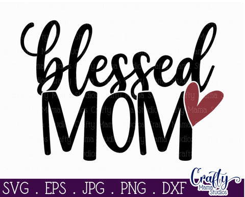 Mom And Me Svg | Blessed Mom Shirt Design SVG Crafty Mama Studios 