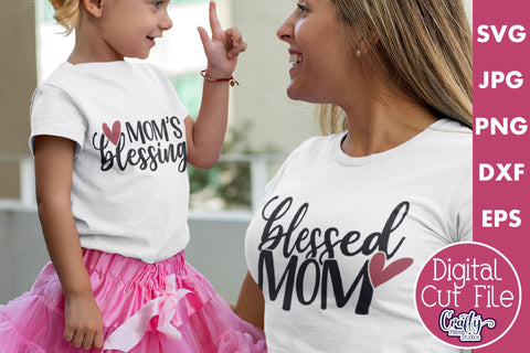Mom And Me Svg | Blessed Mom Shirt Design SVG Crafty Mama Studios 