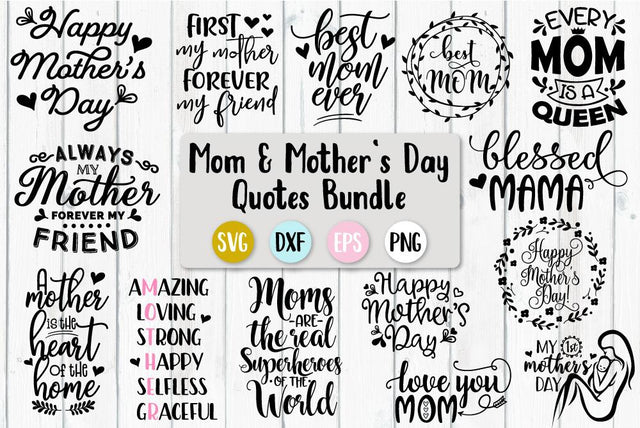 Mom And Mother's Day Quotes Bundle SVG Craft Pixel Perfect