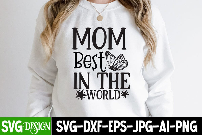 Mom Best In The World Snm Best In The World SVG Design , Mothers Day SVG Design SVG BlackCatsMedia 