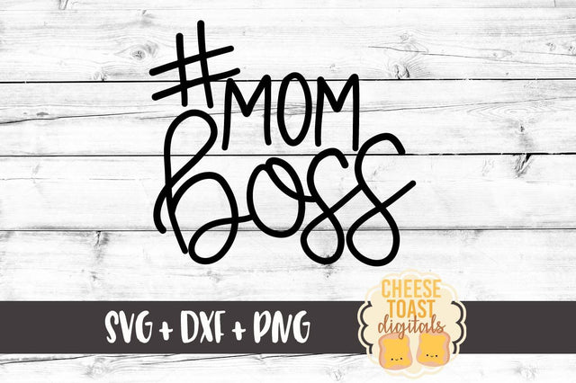 Mom Boss SVG Cheese Toast Digitals 