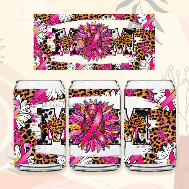 Mom Breast Cancer 16 oz Libbey Glass Can Tumbler, Breast Cancer sublimation digital downloads, glass can 16 oz wrap, Mother's Day Png Sublimation PrintingLife 