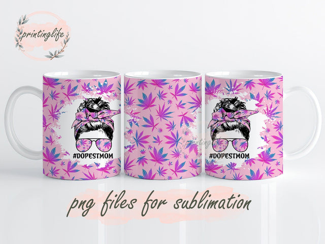 Mom Bun Hair Funny Mug Sublimation, Pink Dopest Mom Mug Press, Funny Weed Marijuana Mug Wrap Template Sublimation PrintingLife 