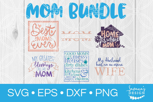 Mom Bundle SVG SavanasDesign