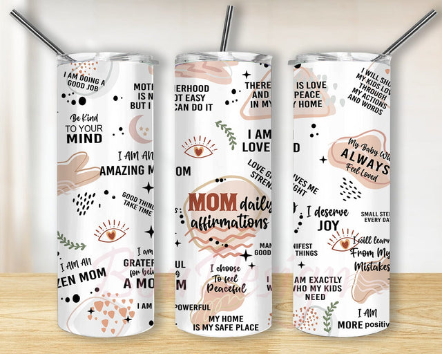 Mom Daily Affirmations 20oz Skinny Tumbler Png, Mom Tumbler Wrap, Self Love, Mom Positive Wording, Boho Tumbler Wrap, Boho Mom Saying Cup Sublimation BouDesign 