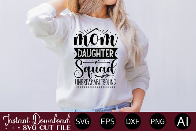 Mom Daughter Squad Unbreakablebound svg SVG designmaster24 
