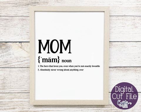 Mom Definition - Mother's Day Definition SVG - Funny Family SVG Crafty Mama Studios 