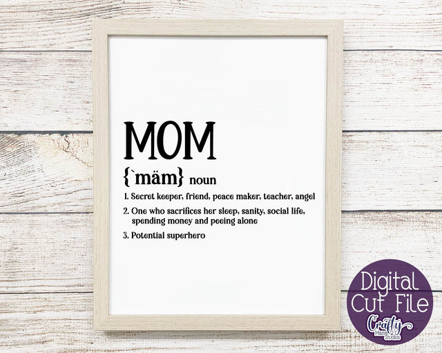 Mom Definition - Mother's Day Definition SVG - Funny Family SVG Crafty Mama Studios 