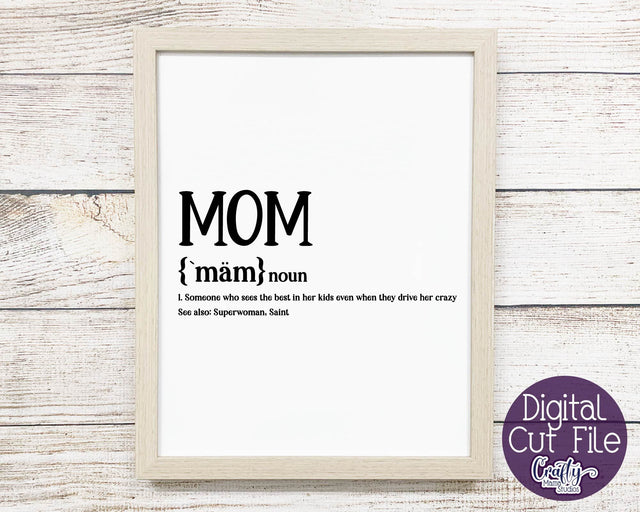 Mom Definition - Mother's Day Definition SVG - Funny Family SVG Crafty Mama Studios 