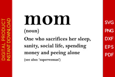 Mom Definition SVG PNG PDF Cut File SVG Creativedesigntee 