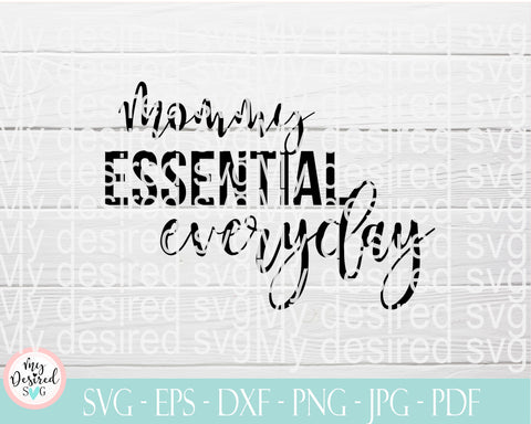 Mom essential everyday svg, quarantine svg, quarantine Life svg, mom life svg, mother day svg, mommy svg, Social Distancing, file for cricut SVG MyDesiredSVG 