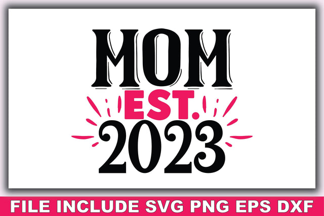 Mom Est. 2023 SVG Ariyan 