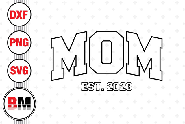Mom Est SVG, PNG, DXF Files SVG BMDesign 