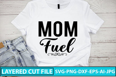 Mom Fuel SVG Cut File SVG Syaman 