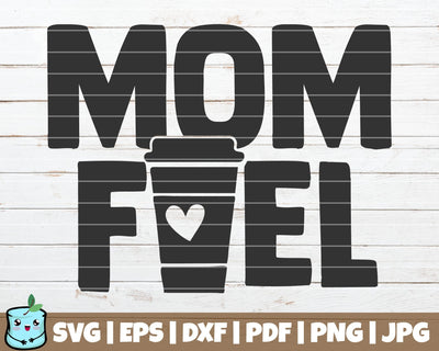 Mom Fuel SVG MintyMarshmallows 