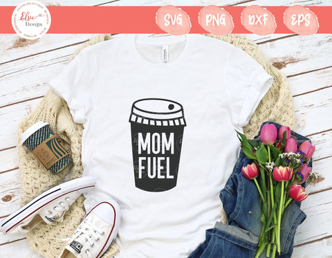Mom Fuel - SVG, PNG, DXF, EPS SVG Elsie Loves Design 