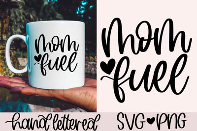 Mom fuel SVG SVG AnitaAlyiaLettering 