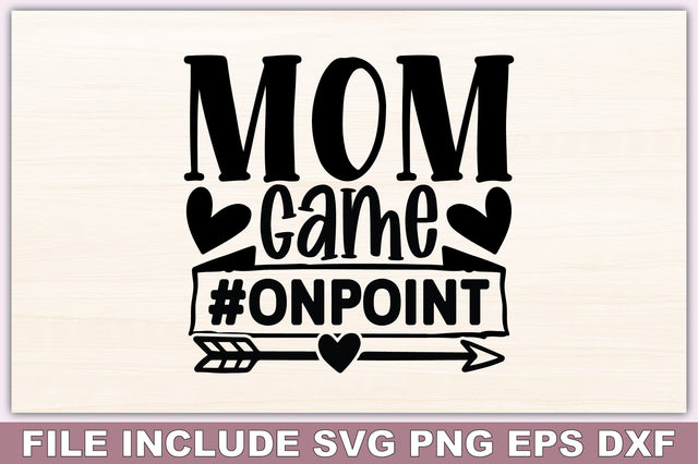Mom Game #onpoint SVG Ariyan 