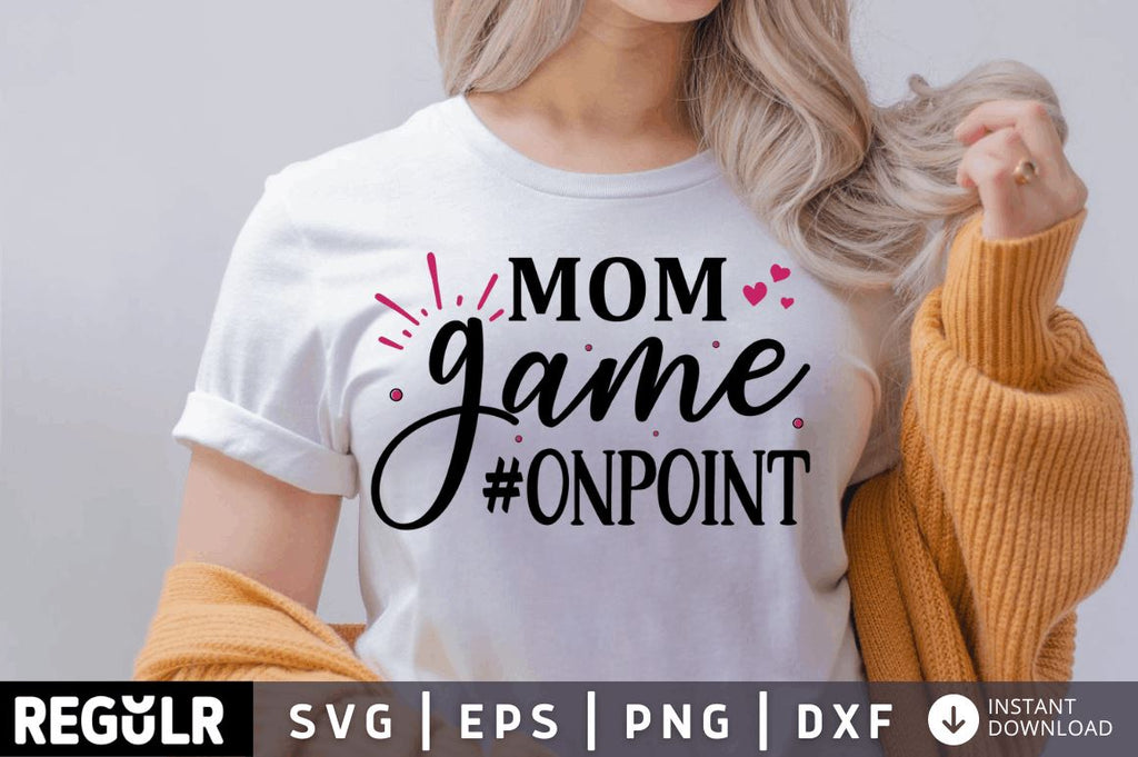 Mom game onpoint SVG - So Fontsy