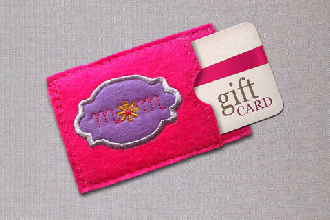 Mom Gift Card Holder ITH Applique Embroidery Embroidery/Applique Designed by Geeks 