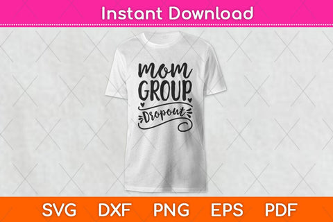 Mom Group Dropout Mama Life Svg Design SVG artprintfile 