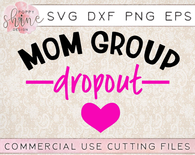 Mom Group Dropout SVG Poppy Shine Design 