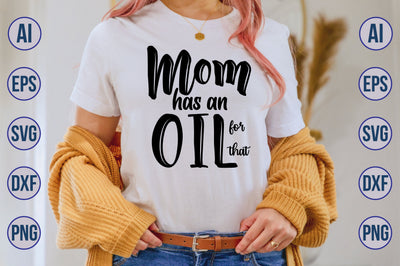 Mom has an Oil for that svg SVG nirmal108roy 