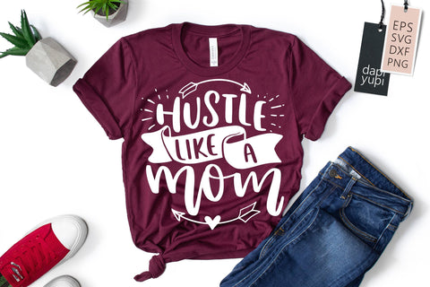 Mom Hustle Bundle, Mom Hustle Quotes SVG SVG dapiyupi store 