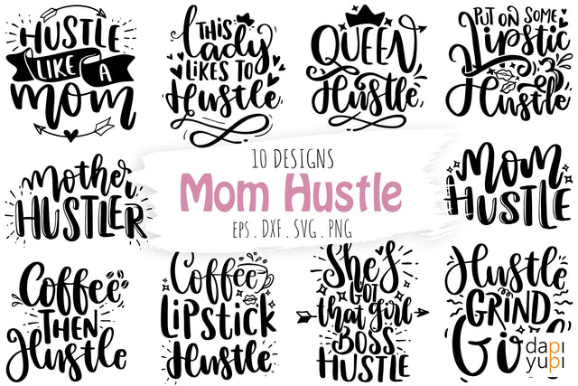 Mom Hustle Bundle, Mom Hustle Quotes SVG SVG dapiyupi store 