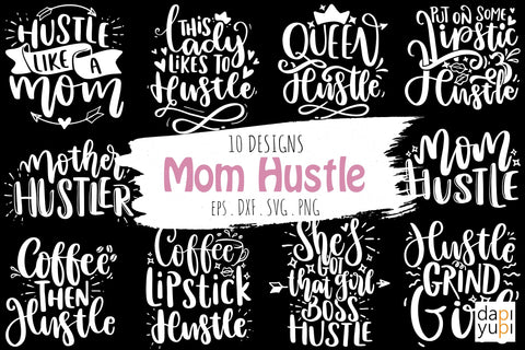 Mom Hustle Bundle, Mom Hustle Quotes SVG SVG dapiyupi store 