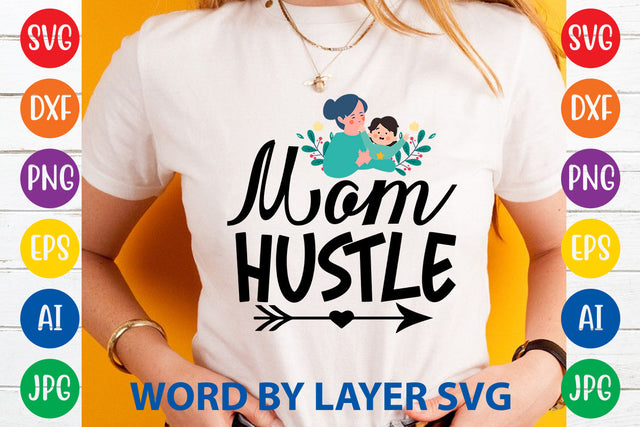 Mom Hustle, Mom SVG Cut File SVG Rafiqul20606 