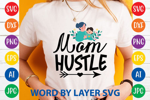Mom Hustle, Mom SVG Cut File SVG Rafiqul20606 