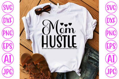 Mom Hustle SVG Cut File SVG Syaman 