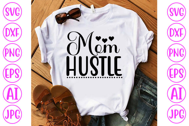 Mom Hustle SVG Cut File SVG Syaman 