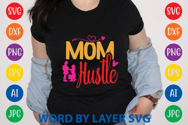 Mom Hustle SVG Design SVG Rafiqul20606 